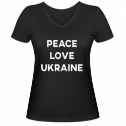 Женская футболка с V-образным вырезом Мир, любовь, Украина - PrintSalon