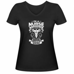 Женская футболка с V-образным вырезом Nurse I'm Never Wrong - PrintSalon