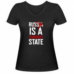 Женская футболка с V-образным вырезом Russia is a terrorist state