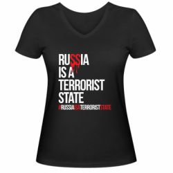 Женская футболка с V-образным вырезом Russia is a terrorist - PrintSalon