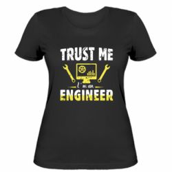 Женская футболка Trust me im an engineer - PrintSalon