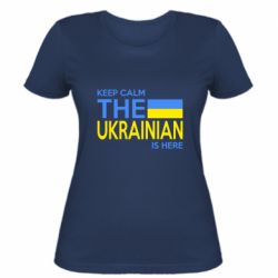 Жіноча футболка Ukraine is here - PrintSalon