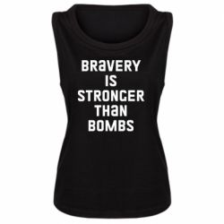 Женская майка Bravery is stronger - PrintSalon