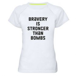 Женская спортивная футболка Bravery is stronger - PrintSalon