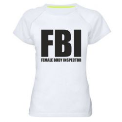 Женская футболка для спорта FBI - Female Body Inspector - PrintSalon