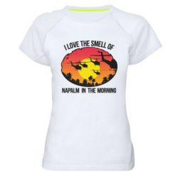 Женская футболка для спорта I love the smell napalm, in the morning - PrintSalon