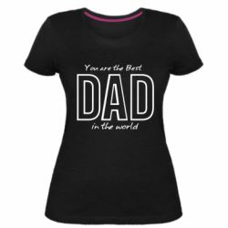 Жіноча преміум футболка Best dad text - PrintSalon