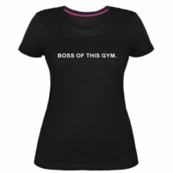 Женская премиум футболка Boss of this Gym - PrintSalon