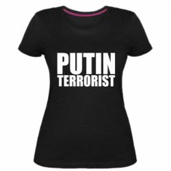 Жіноча стрейчева футболка Putin terrorist - PrintSalon