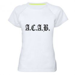 Жіноча футболка для спорту A.C.A.B - PrintSalon