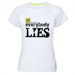 Жіноча футболка для спорту Everybody LIES House - PrintSalon