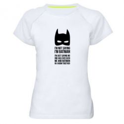 Жіноча футболка для спорту I'm not saying i'm batman - PrintSalon