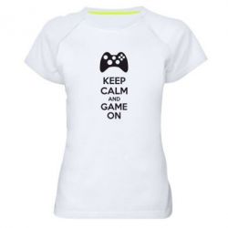 Женская футболка для спорта KEEP CALM and GAME ON - PrintSalon