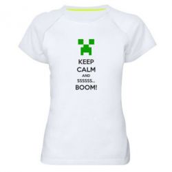 Жіноча футболка для спорту Keep calm and ssssssss...BOOM! - PrintSalon