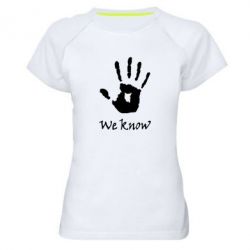 Жіноча футболка для спорту We know - PrintSalon