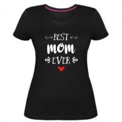 Женская премиум футболка Best mom ever - PrintSalon