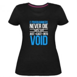 Женская премиум футболка C programmers never die they are just cast into void - PrintSalon