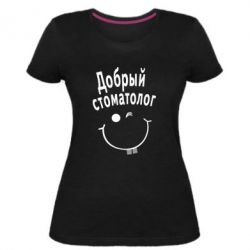 Женская премиум футболка Добрый стоматолог - PrintSalon