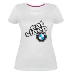 Женская премиум футболка Eat, sleep, BMW - PrintSalon