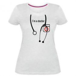 Женская премиум футболка I'am a doctor - PrintSalon