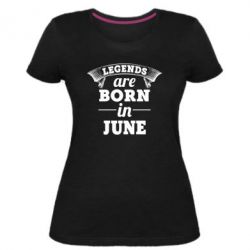 Женская премиум футболка Legends are born in June - PrintSalon