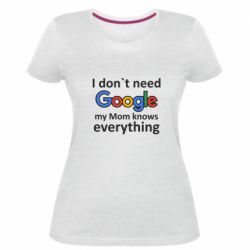 Женская премиум футболка Мне не нужен гугл 2