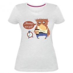 Женская премиум футболка Morning is never good - PrintSalon