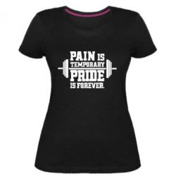 Женская премиум футболка Pain is temporary pride is forever - PrintSalon