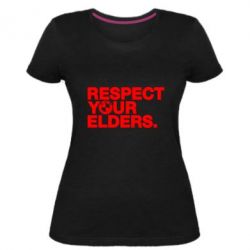 Жіноча преміум футболка Respect your elders. - PrintSalon