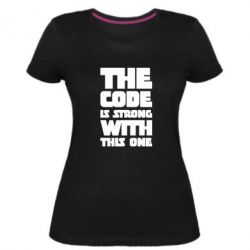 Женская премиум футболка The code is strong with this one - PrintSalon