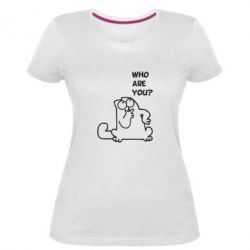 Жіноча преміум футболка Ти хто такий? - PrintSalon