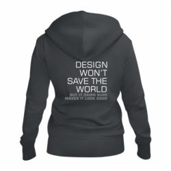 Женское худи на молнии Design won't save the world - PrintSalon