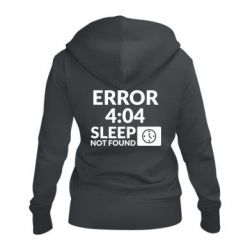 Женское худи на молнии Error 4:04 sleep not found - PrintSalon