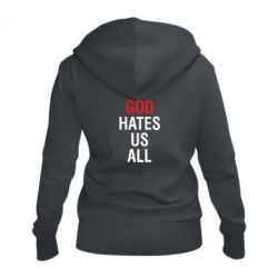 Женское худи на молнии God Hates Us All - PrintSalon